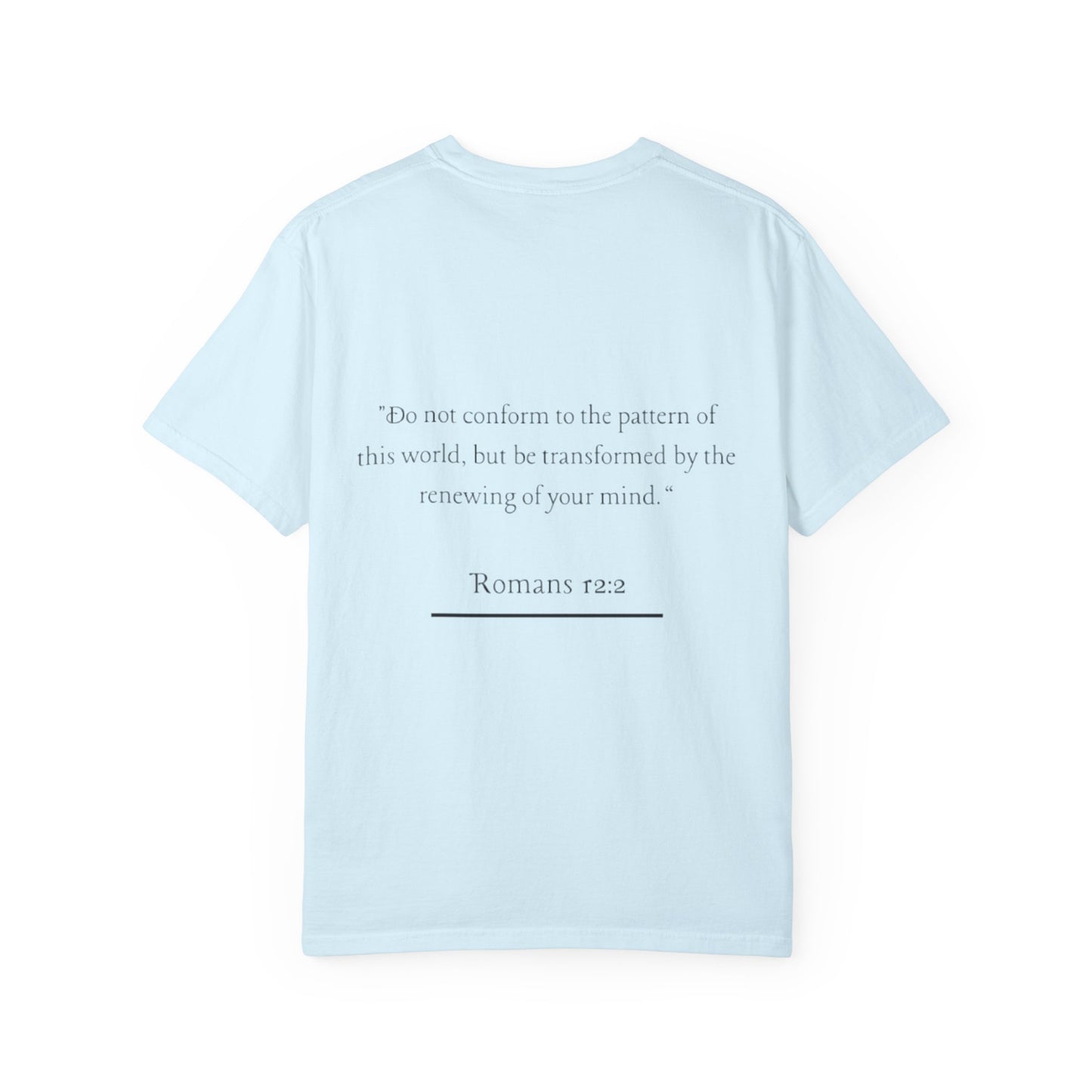 I Am Renewed T-Shirt — Christian Faith Scripture Tee (Romans 12:2)